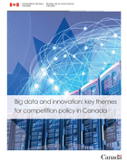 Big data and innovation: key themes for competition policy in Canada
